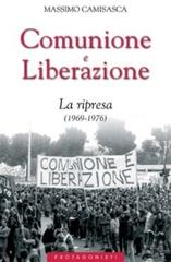 Comunione e Liberazione. La ripresa (1969-1976) di Massimo Camisasca edito da San Paolo Edizioni