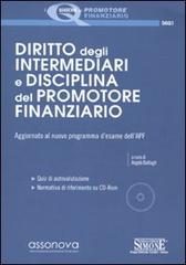 Diritto degli intermediari e disciplina del promotore finanziario. Con CD-ROM edito da Edizioni Giuridiche Simone