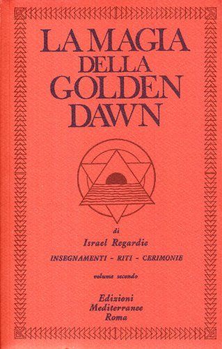 La magia della Golden Dawn vol.2 di Israel Regardie edito da Edizioni Mediterranee
