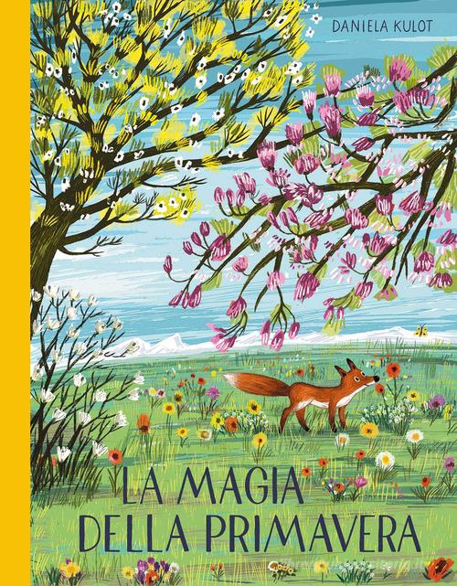 La magia della primavera. Ediz. a colori di Daniela Kulot edito da Emme Edizioni