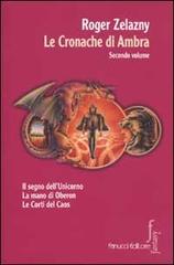 Le cronache di Ambra vol.2 di Roger Zelazny edito da Fanucci