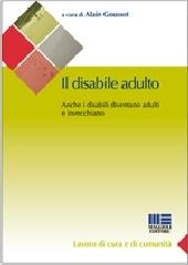 Il disabile adulto. Anche i disabili diventano adulti e invecchiano edito da Maggioli Editore