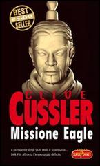 Missione Eagle di Clive Cussler edito da RL Libri