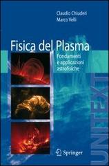 Fisica del plasma di Claudio Chiuderi, Marco Velli edito da Springer Verlag