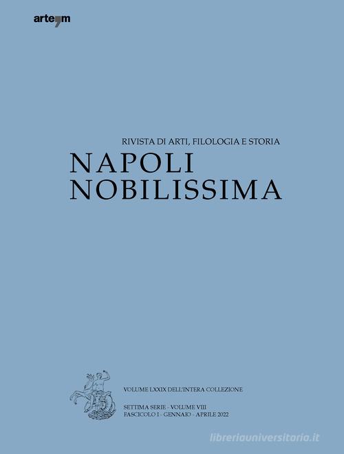 Napoli nobilissima. Rivista di arti, filologia e storia. Settima serie (2022) vol.8.1 edito da artem