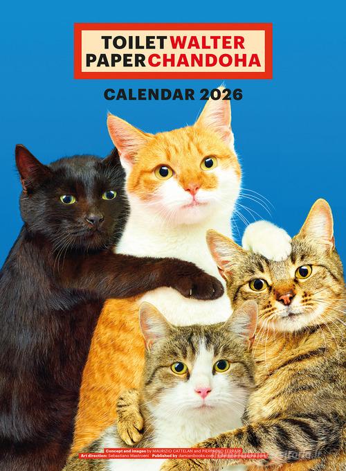 ToiletWalter PaperChandoha Calendar 2026 di Maurizio Cattelan, Walter Chandoha, Pierpaolo Ferrari edito da Damiani
