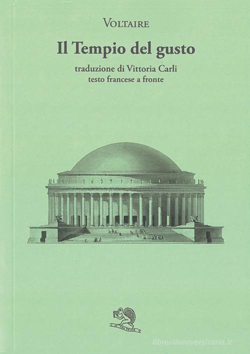 Libro Il tempio del gusto. Testo francese a fronte di Voltaire Il piacere di leggere di La Vita Felice