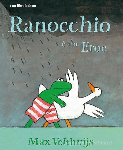 Ranocchio è un eroe. Ediz. illustrata di Max Velthuijs edito da Bohem Press Italia