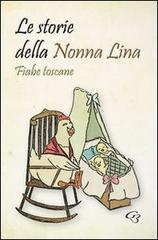 Le storie della nonna Lina. Fiabe toscane edito da Ginevra Bentivoglio EditoriA