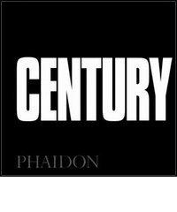 Century. Ediz. inglese edito da Phaidon