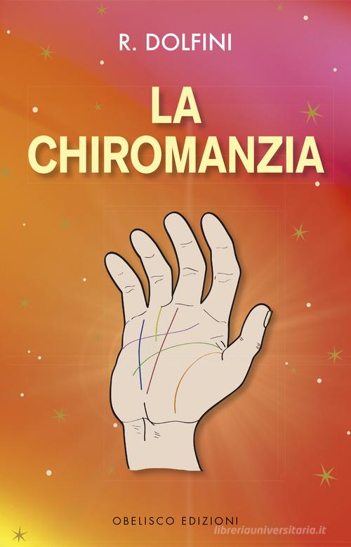 La chiromanzia di R. Dolfini edito da Obelisco Edizioni