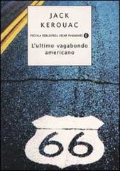 L' ultimo vagabondo americano di Jack Kerouac edito da Mondadori