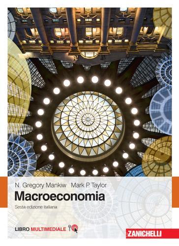 Macroeconomia. Con e-book di N. Gregory Mankiw edito da Zanichelli