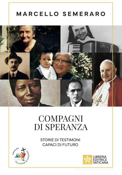 Compagni di speranza di Marcello Semeraro edito da Libreria Editrice Vaticana