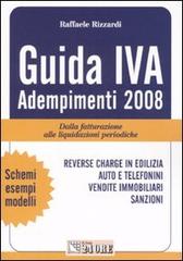 Guida IVA. Adempimenti 2008. Dalla fatturazione alle liquidazioni periodiche di Raffaele Rizzardi edito da Il Sole 24 Ore Pirola