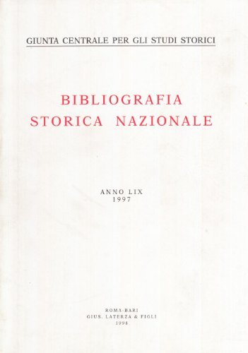 Bibliografia storica nazionale (1997) vol.59 edito da Laterza