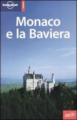 Monaco e la Baviera di Andrea Schulte-Peevers, Jeremy Gray, Catherine Le Nevez edito da EDT