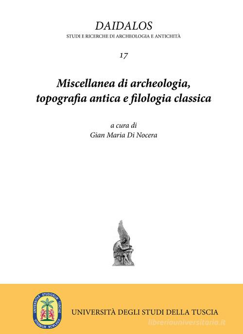Miscellanea di archeologia, topografia antica e filologia classica edito da Sette città