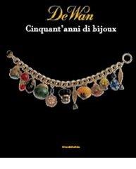 De Wan. Cinquant'anni di bijoux edito da Silvana
