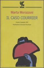 Il caso Courrier di Marta Morazzoni edito da Guanda