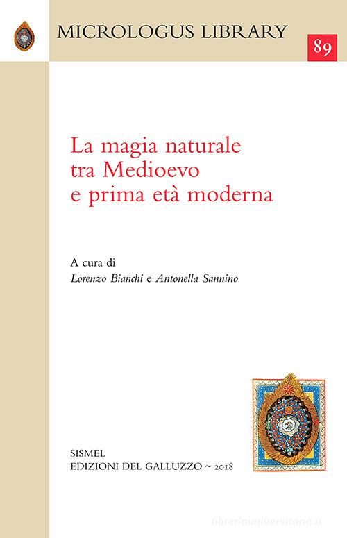 La magia naturale tra Medioevo e prima età moderna edito da Sismel