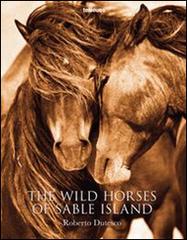 The wild horses of sable islands. Ediz. illustrata di Roberto Dutesco edito da TeNeues