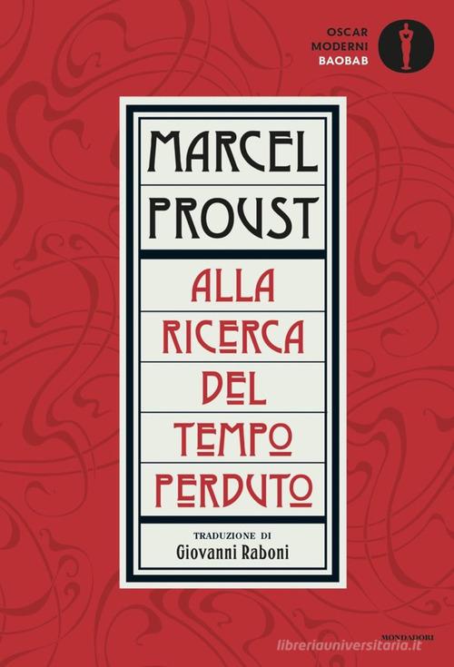 Alla ricerca del tempo perduto di Marcel Proust edito da Mondadori