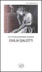 Emilia Galotti di Gotthold Ephraim Lessing edito da Einaudi