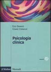 Psicologia clinica di Ezio Sanavio, Cesare Cornoldi edito da Il Mulino