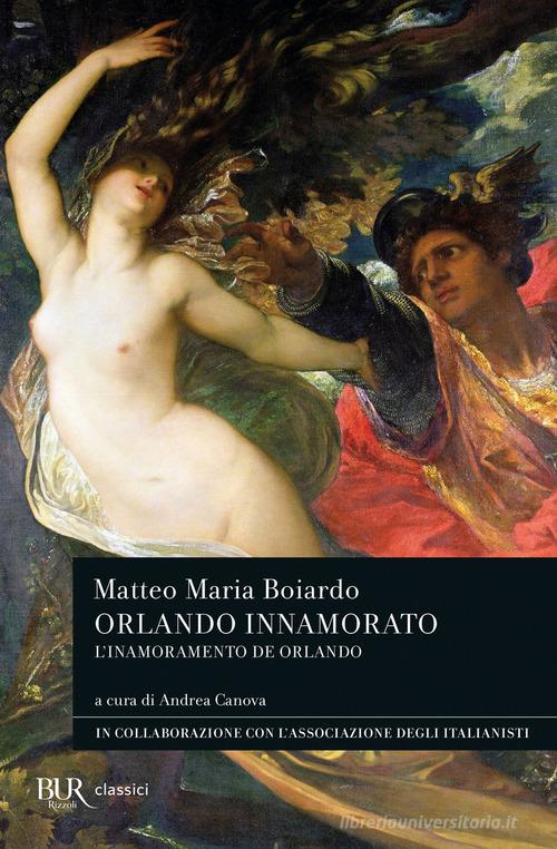 Orlando innamorato (L'inamoramento de Orlando) di Matteo Maria Boiardo edito da Rizzoli
