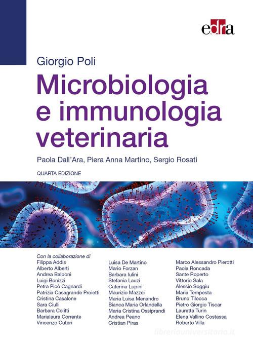 Microbiologia e immunologia veterinaria di Giorgio Poli, Paola Dall'Ara, Piera Anna Martino edito da Edra