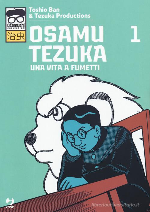 Osamu Tezuka. Una vita a fumetti vol.1 di Toshio Ban edito da Edizioni BD