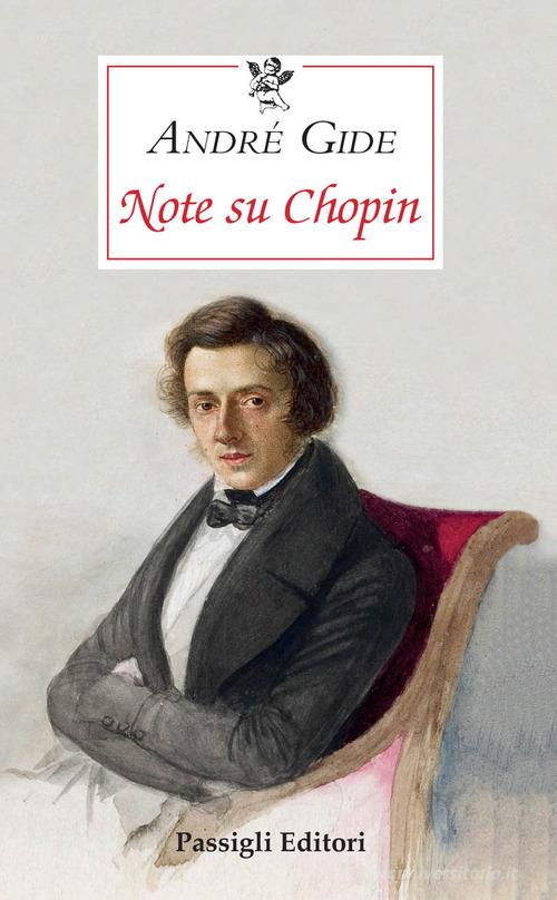 Note su Chopin di André Gide edito da Passigli