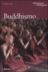 Buddhismo. Ediz. illustrata di Nicoletta Celli edito da Mondadori Electa