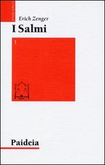 I salmi. Preghiera e poesia vol.1 di Erich Zenger edito da Paideia