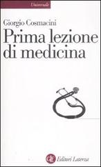 Prima lezione di medicina di Giorgio Cosmacini edito da Laterza