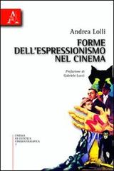 Forme dell'espressionismo nel cinema di Andrea Lolli edito da Aracne
