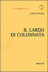 Il lardo di colonnata di Lydia Ferrara edito da Aracne