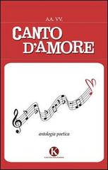 Canto d'amore edito da Kimerik