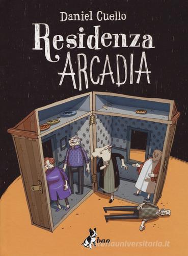 Residenza Arcadia di Daniel Cuello edito da Bao Publishing