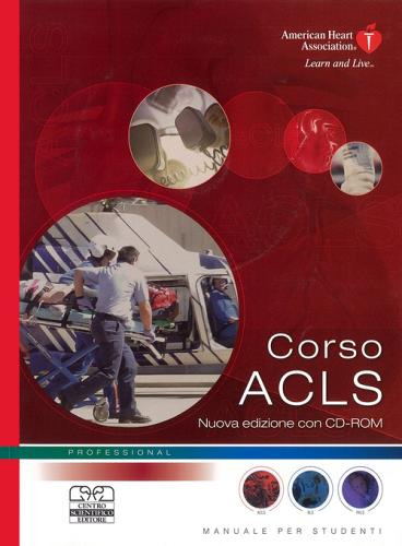 Corso ACLS. Con contenuti online edito da Centro Scientifico Editore
