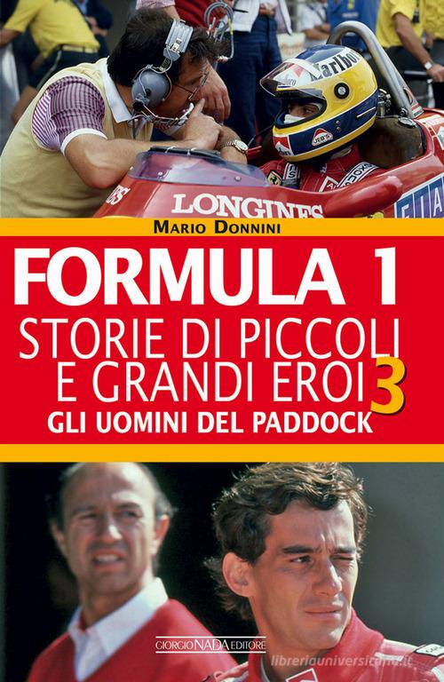 Formula 1. Storie di piccoli e grandi eroi vol.3 di Mario Donnini edito da Nada