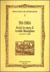 Tria corda. Scritti in onore di Arnaldo Momigliano di Emilio Gabba edito da New Press