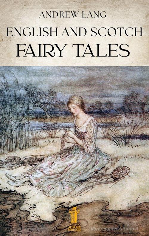 Libro English and scotch fairy tales di Andrew Lang di Aurora Boreale