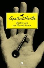 Quattro casi per Hercule Poirot di Agatha Christie edito da Mondadori