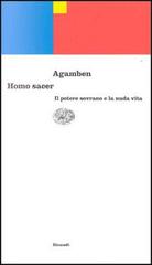 Il potere sovrano e la nuda vita. Homo sacer di Giorgio Agamben edito da Einaudi