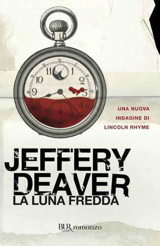 La luna fredda di Jeffery Deaver edito da Rizzoli