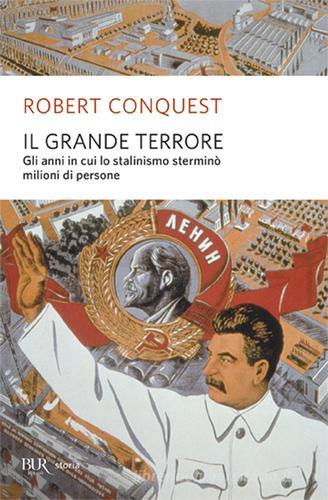 Il grande terrore di Robert Conquest edito da BUR Biblioteca Univ. Rizzoli