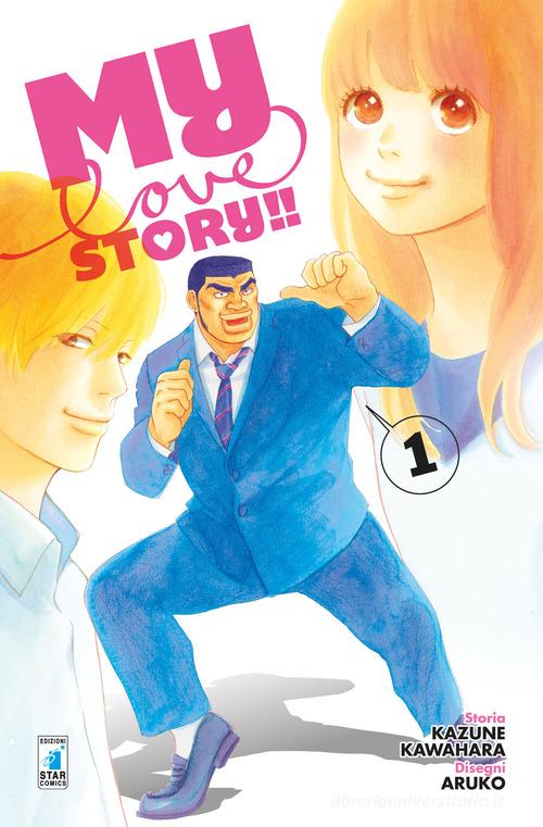 My love story!! vol.1 di Kazune Kawahara edito da Star Comics