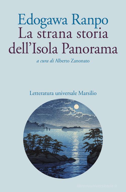 La strana storia dell'Isola Panorama di Edogawa Ranpo edito da Marsilio